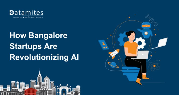 AI Innovations in Bangalore: How Local Startups Are Changing the Game