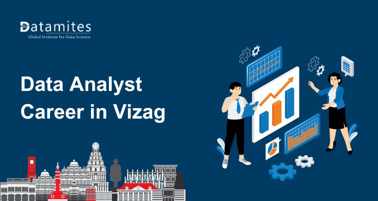 Data Analyst Career in Vizag