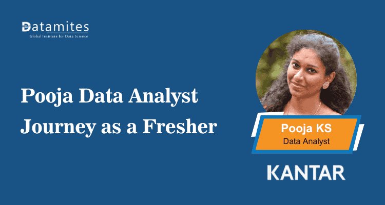 Pooja’s  data analyst journey as a fresher
