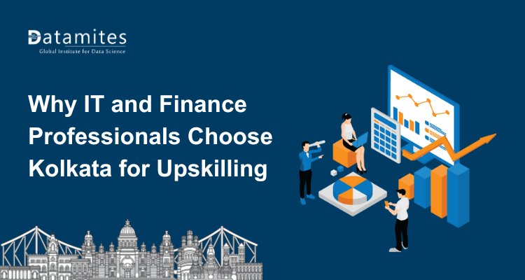 Why IT and Finance Professionals Choose Kolkata for Upskilling