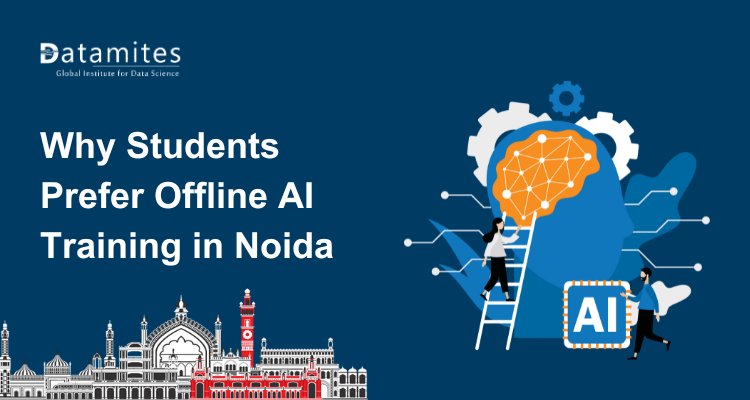 Why Students Prefer Offline Artificial Intelligence Training in Noida