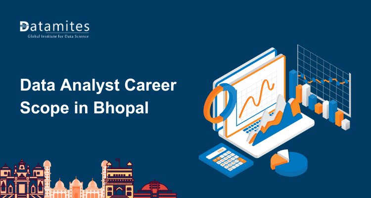 Data Analyst Career Scope in Bhopal
