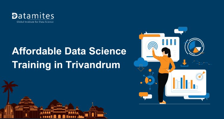 Why Trivandrum Attracts Students for Affordable Data Science Training