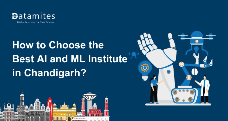 How to Choose Best Institute for AI and ML Courses in Chandigarh?
