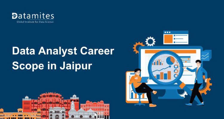 Data Analyst Career Scope in Jaipur