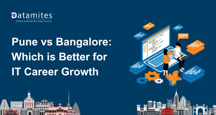 Bangalore vs Pune: Which is Better for IT Career Growth