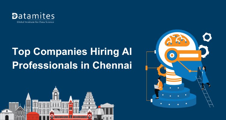 Top Companies Hiring AI Professionals in Chennai