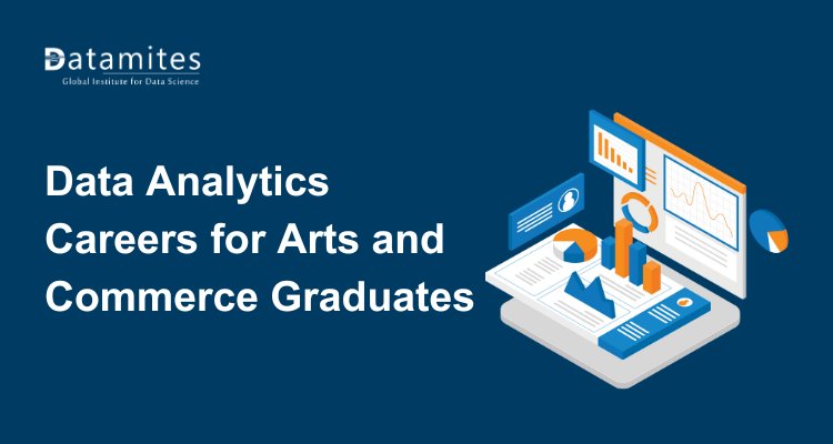 Data Analytics Careers for Arts and Commerce Graduates