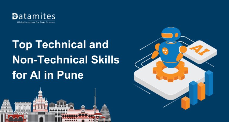 Top Technical and Non-Technical Skills Required for AI Careers in Pune