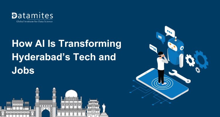 How AI Is Transforming Hyderabad’s Tech Ecosystem and Job Market