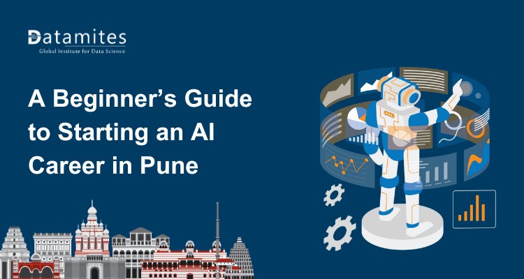A Beginner’s Guide to Starting an AI Career in Pune