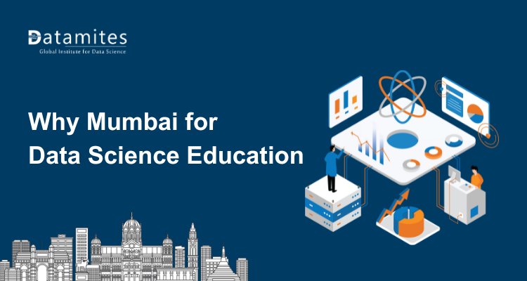 Why Mumbai is Positioning Itself as a Key Spot for Data Science Education