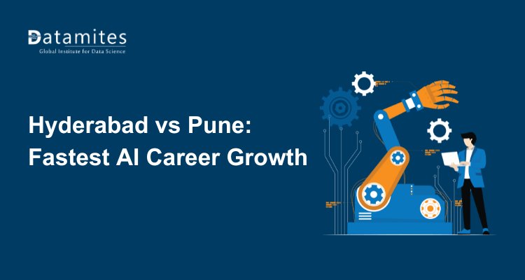 Hyderabad or Pune: Where Opportunities in AI Careers Are Growing Faster