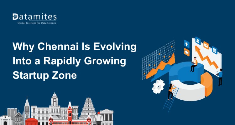 Why Chennai Is Evolving Into a Rapidly Growing Startup Zone