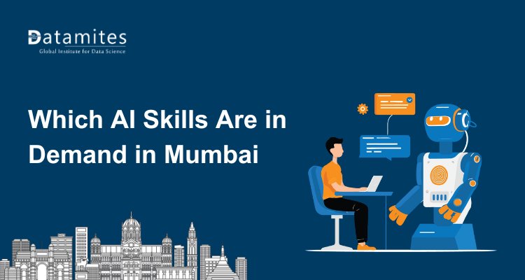 Which Artificial Intelligence Skills Are Most In-Demand in Mumbai?