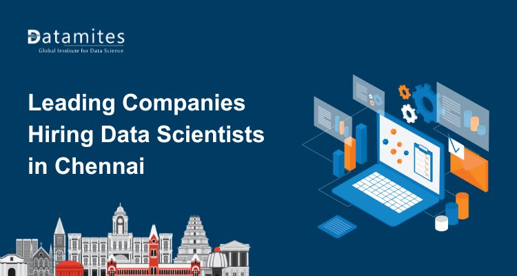 Leading Companies Hiring Data Scientists in Chennai