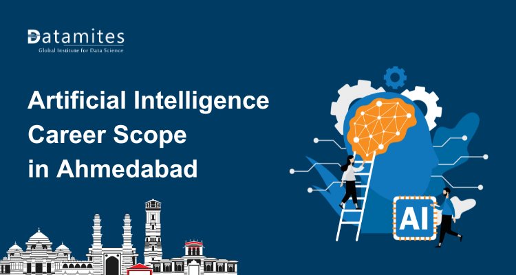 Artificial Intelligence Career Scope in Ahmedabad
