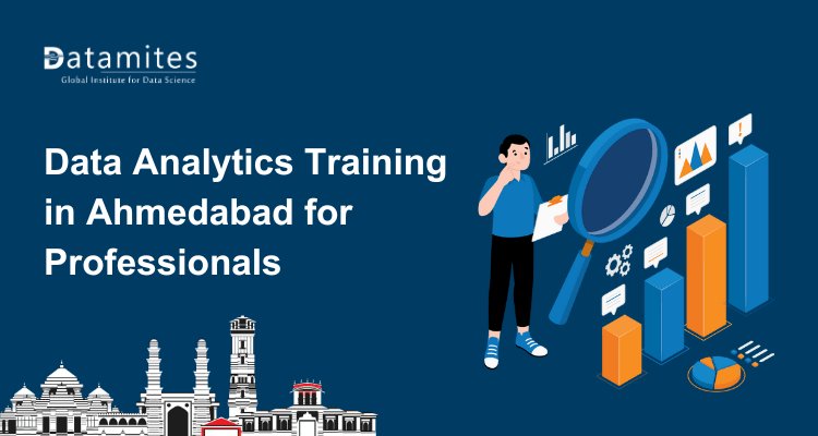 Upskilling with Data Analytics Training in Ahmedabad for Professionals