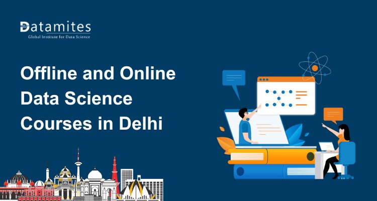 Choosing Between Offline and Online Data Science Courses in Delhi