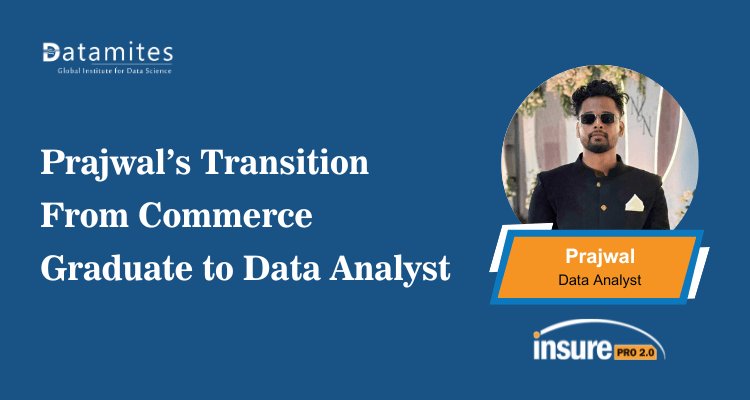 Prajwal’s transition from commerce graduate to data analyst