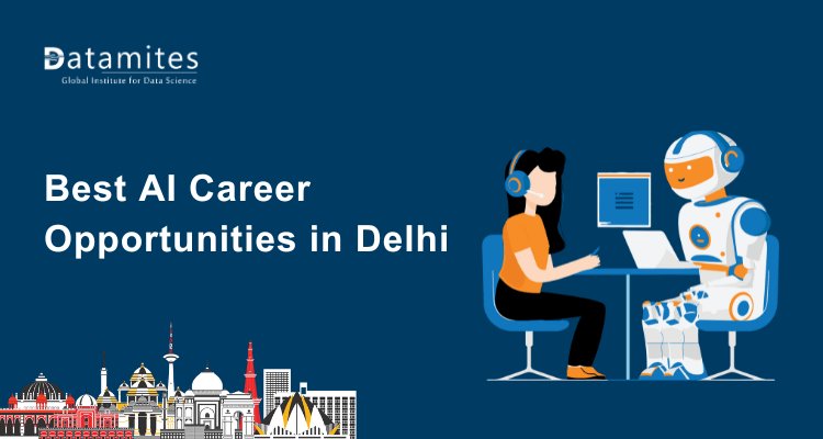 Best Artificial Intelligence Career Opportunities in Delhi