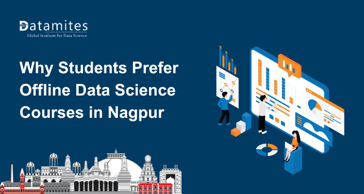 Why Students Prefer Offline Data Science Courses in Nagpur