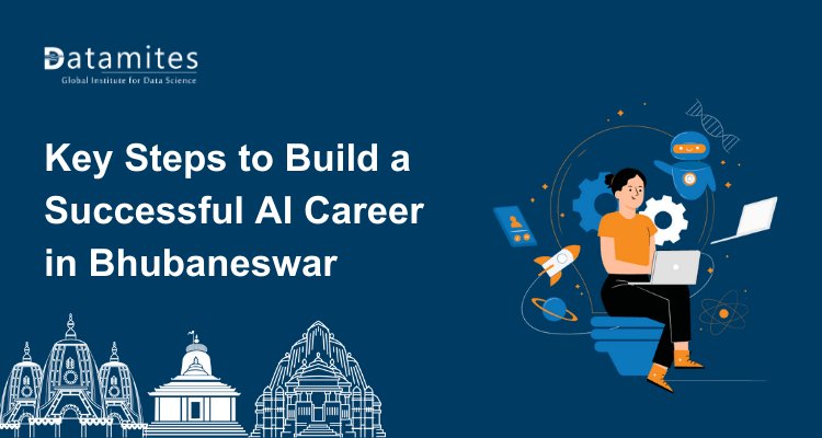Key Steps to Build a Successful AI Career in Bhubaneswar