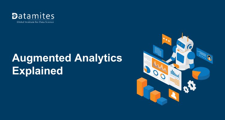Augmented Analytics Explained: How AI is Reshaping the Data Analyst Role