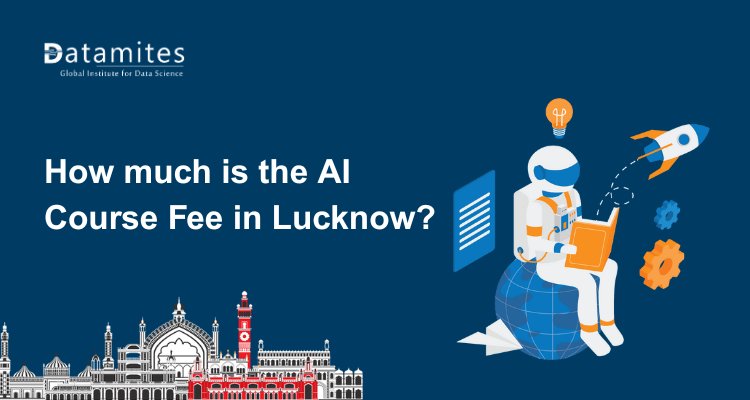 How much is the Artificial Intelligence Course Fee in Lucknow?