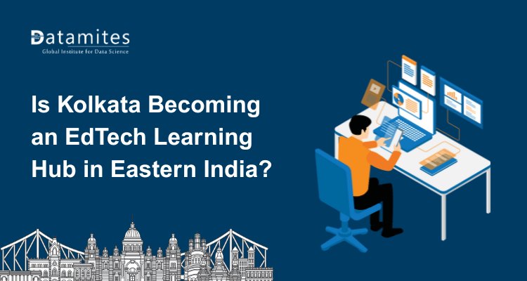 Is Kolkata Becoming an EdTech Learning Hub in Eastern India?