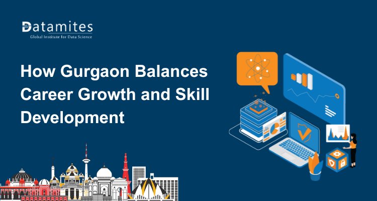 How Does Gurgaon Balance Career Growth Opportunities with Skill Development?