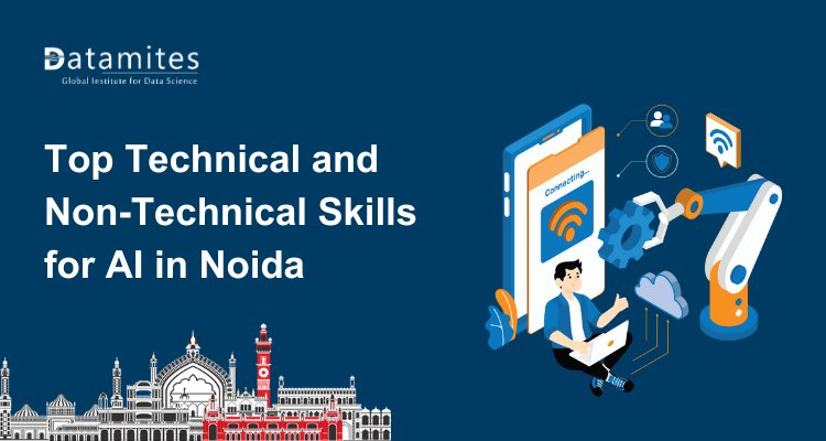 Top Technical and Non-Technical Skills Required for AI Careers in Noida