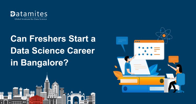 Can Freshers Start a Data Science Career in Bangalore in 2026?