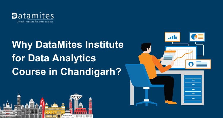 Why DataMites Institute for Data Analytics Course in Chandigarh?