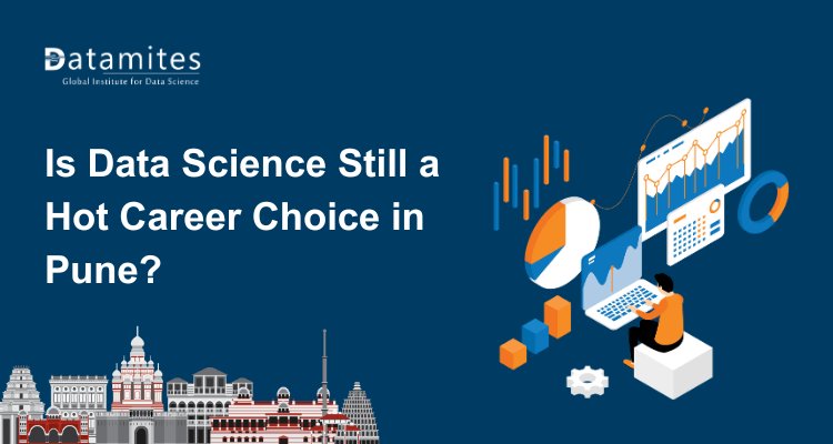 Is Data Science Still a Hot Career Choice in Pune in 2026?