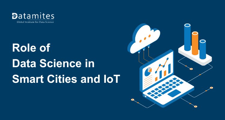 Role of Data Science in Smart Cities and Internet of Things (IoT)