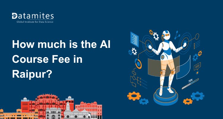 How much is the Artificial Intelligence Course Fee in Raipur?