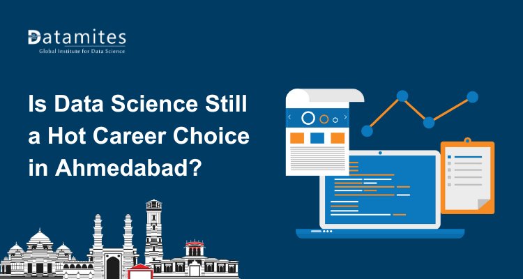 Is Data Science Still a Hot Career Choice in Ahmedabad in 2026?