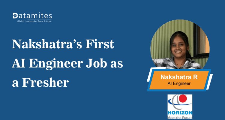 How Nakshatra Secured Her First AI Engineer Job as a Fresher