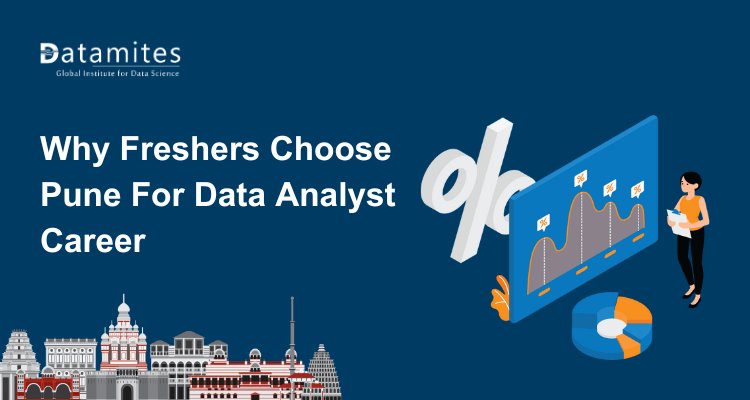 Why Freshers Choose Pune For Data Analyst Career