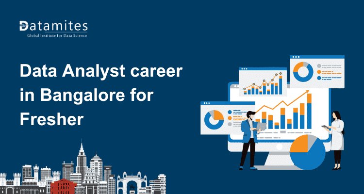 Is Bangalore the Best Choice for freshers for Data Analyst Career?