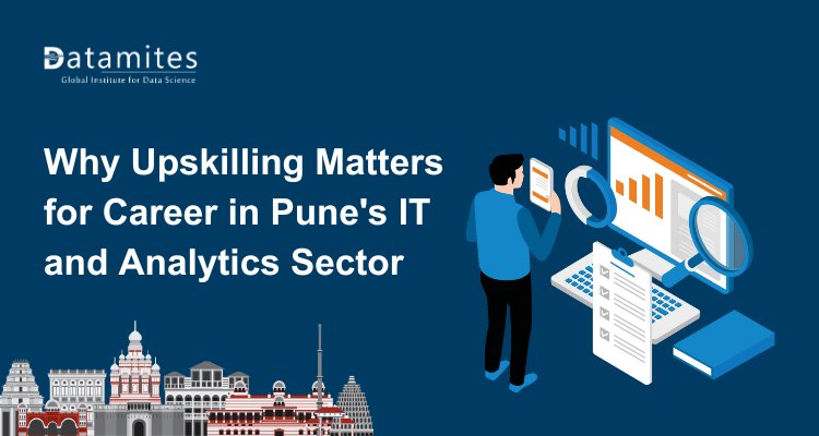 Why Upskilling Matters for Career Growth in Pune's IT and Analytics Sector