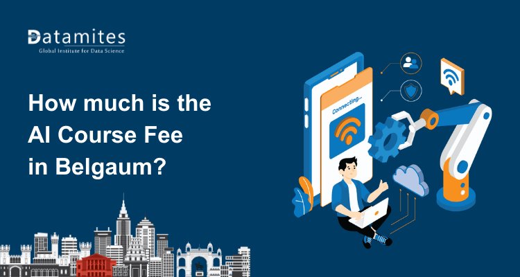 How much is the Artificial Intelligence Course Fee in Belgaum?