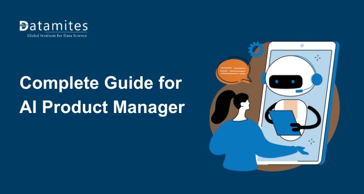 Who is an AI Product Manager? Key Roles and Responsibility
