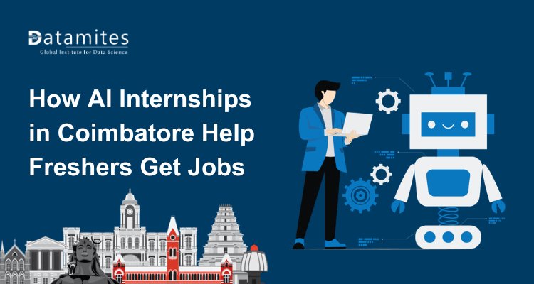 How Artificial Intelligence Internships in Coimbatore Help Freshers Get Jobs