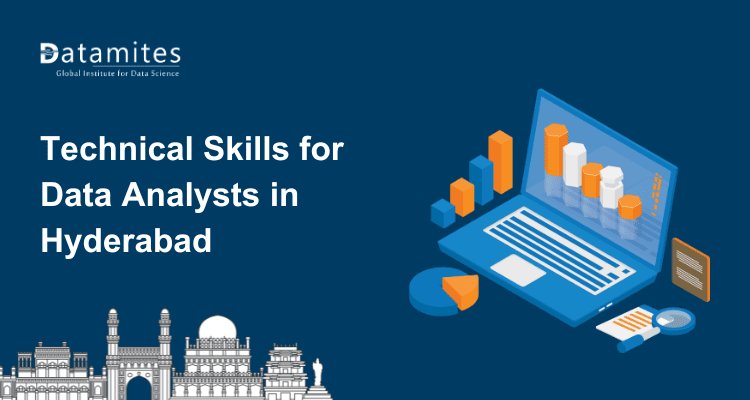 Most Demand Technical Skills for Data Analysts in Hyderabad