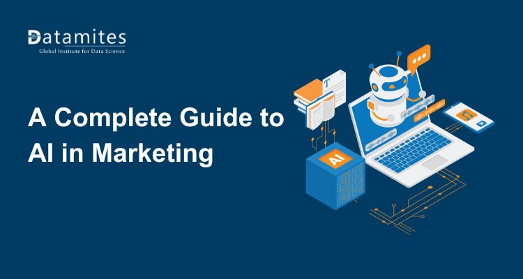 A Complete Guide to AI in Marketing