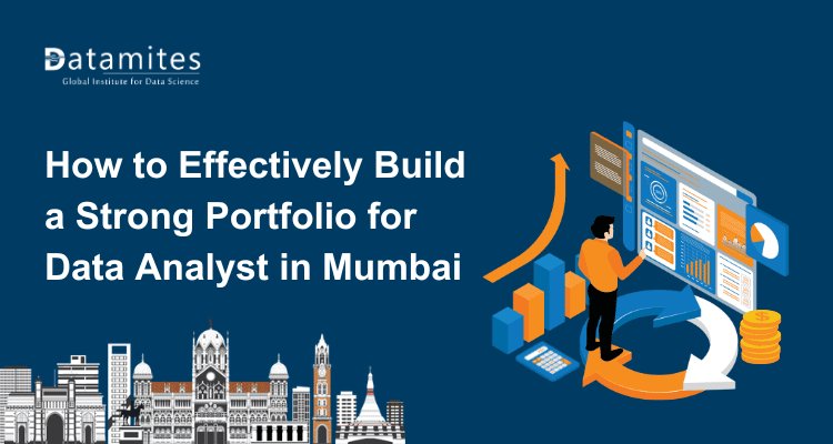 How to Effectively Build a Strong Portfolio for Data Analyst in Mumbai