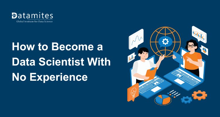 How to Become a Data Scientist With No Experience