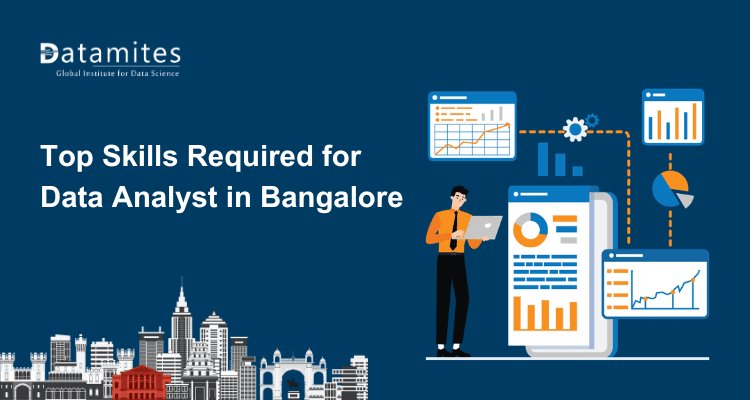 Top Tech and Non-Tech Skills Needed to Become a Data Analyst in Bangalore